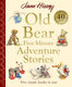 Old Bear Five-minute Adventure Stories Celebrate 40 Years Of Old Bear With Five Classic In One Jane Hissey