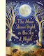 The Moon Shines Bright In The Sky At Night A Beautifully Illustrated Bedtime Story Filled With Comfort Calm And The Magic Of Nighttime Emma Carlisle
